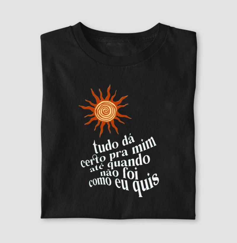 Tudo dá certo pra mim! 