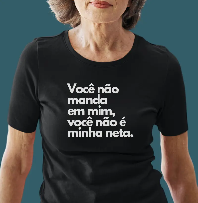 Você não manda em mim, você não é minha neta