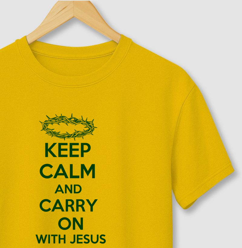 KEEP CALM AND CARRY ON - WITH JESUS