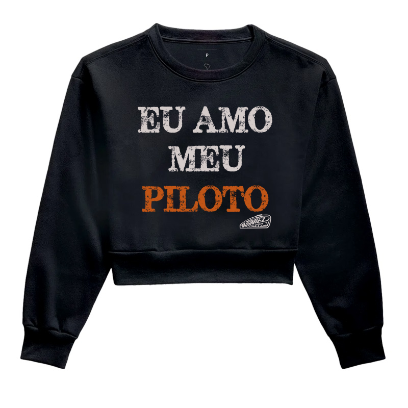 Cropped Moletom Eu Amo Meu Piloto