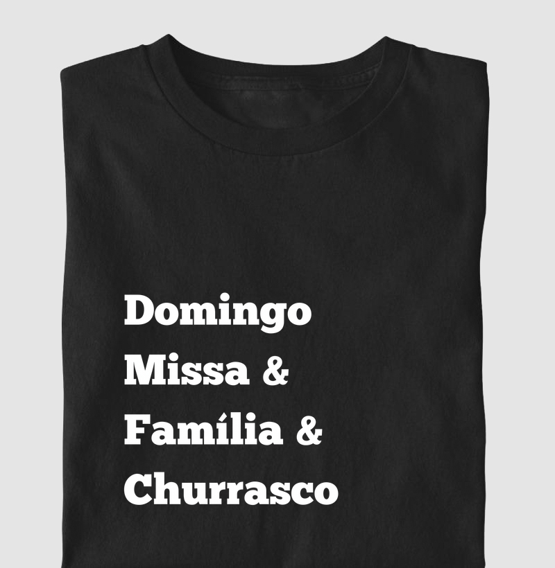 Camiseta Domingo: Missa, família, churrasco