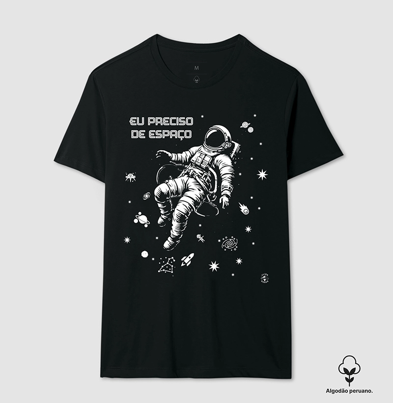 Camiseta Algodão Peruano "Eu Preciso de Espaço"
