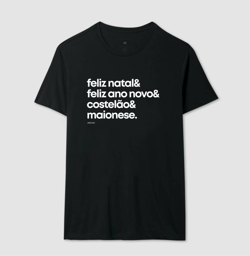 feliz natal & feliz ano novo & costelão & maionese. - Camiseta