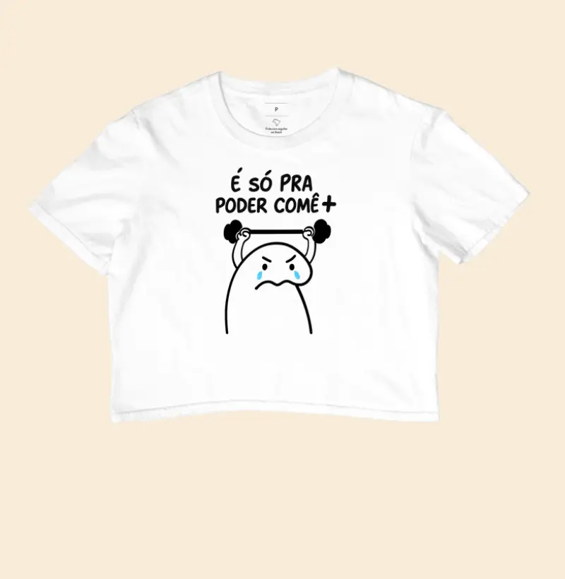 Cropped É só pra poder comer +