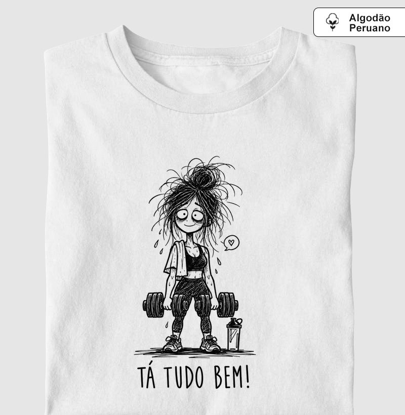 Tá tudo bem - Camiseta Algodão Peruano