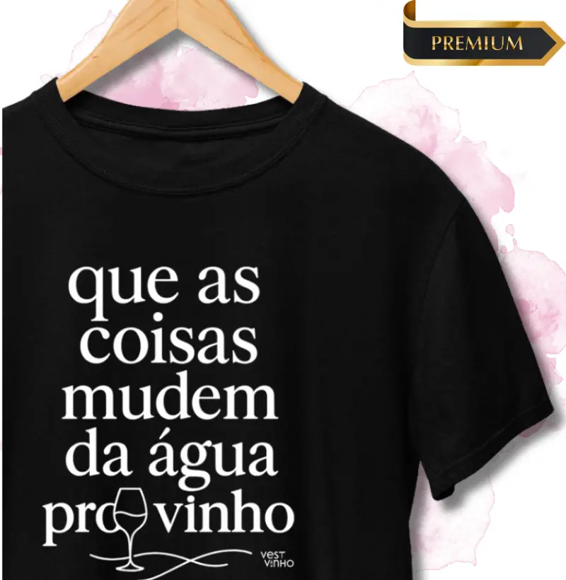 DA ÁGUA PRO VINHO