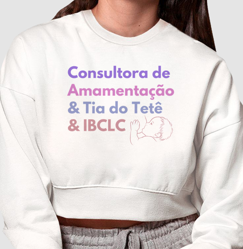 Consultora & Tia do Tetê & IBCLC Moleton Cropped