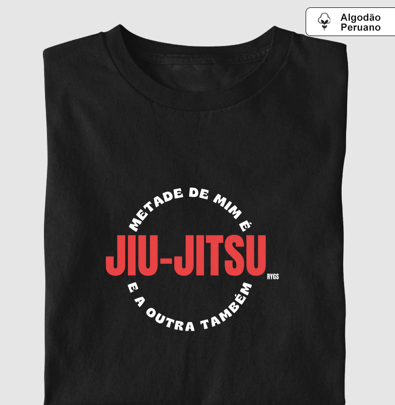Metade de mim é Jiu-jitsu, e a outra também