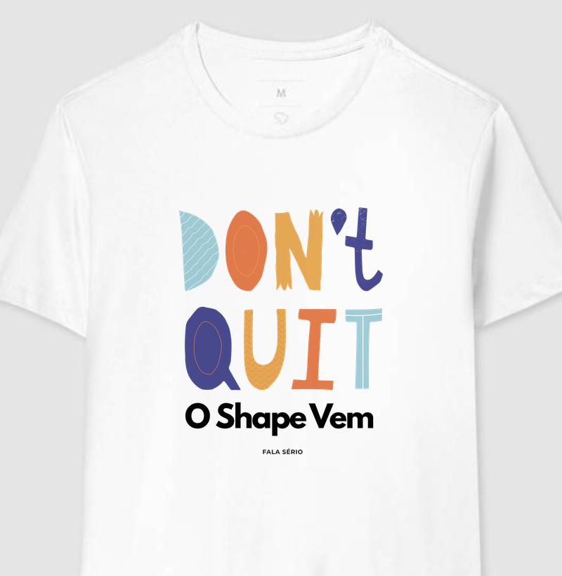 Camiseta Don't Quit 
