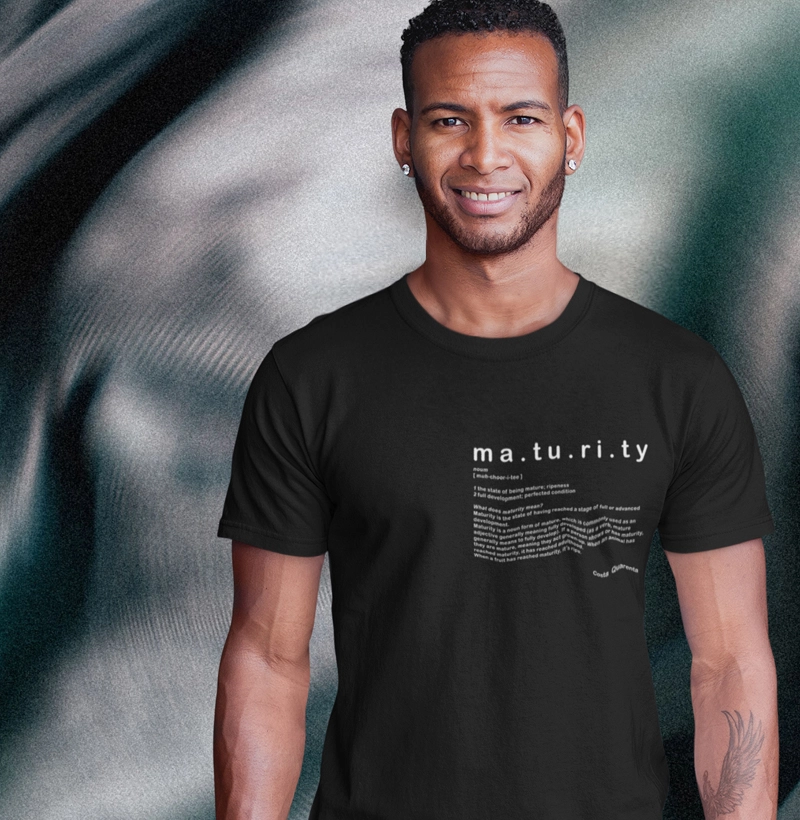 Camisa Maturity Means