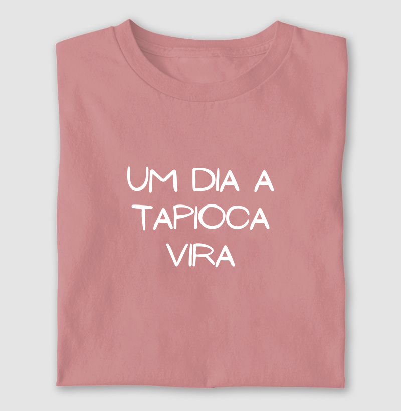 Um dia a tapioca vira