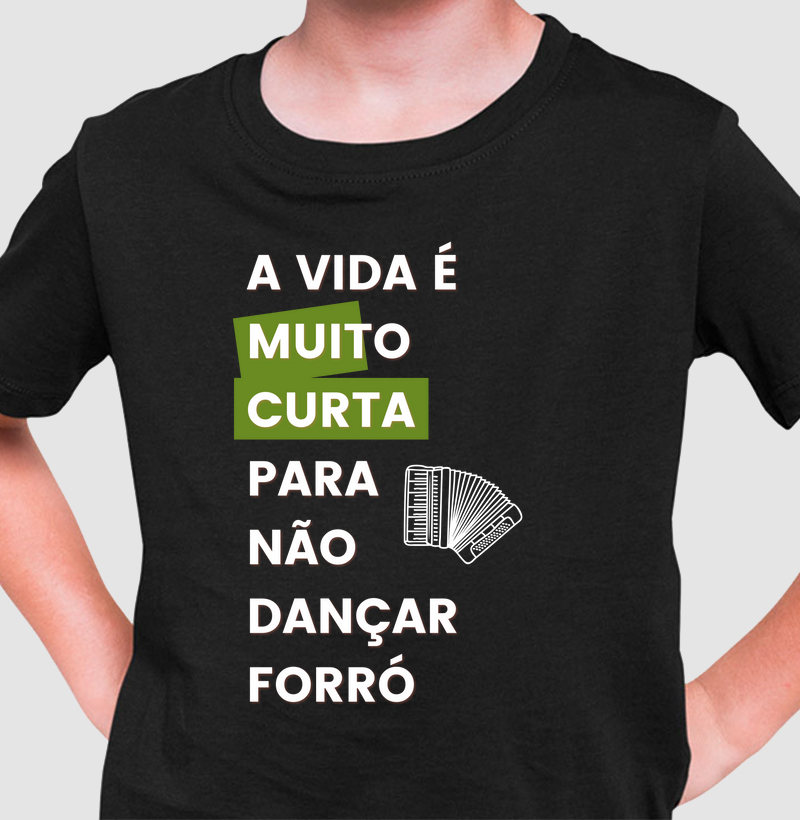 A vida é muito curta para não dançar forró