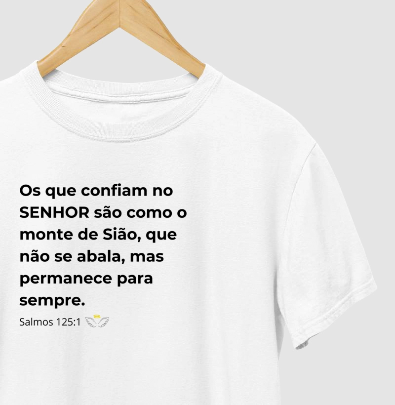 Camiseta Feminina e Masculina Salmos 125:1