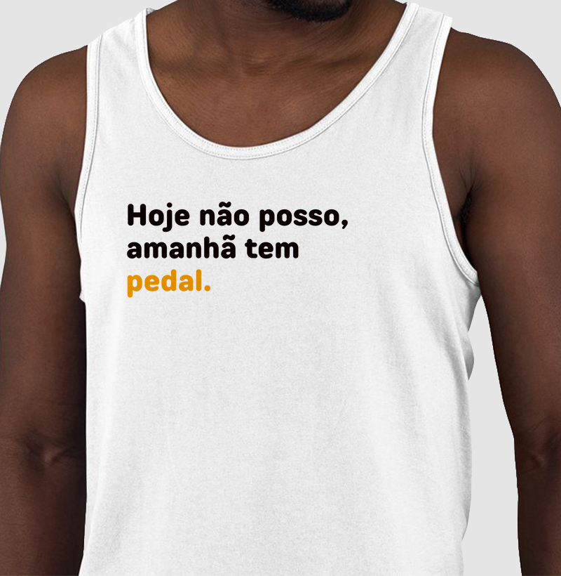 Hoje Não Posso Amanhã Tem Pedal