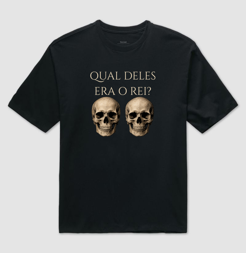 Qual Deles Era o Rei? - Camiseta Oversized