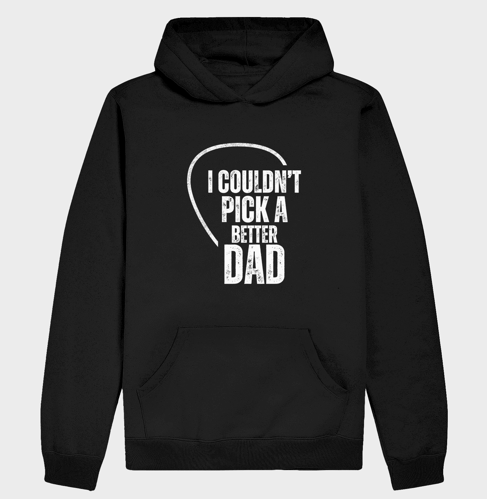 I Couldn't Pick A Better Dad