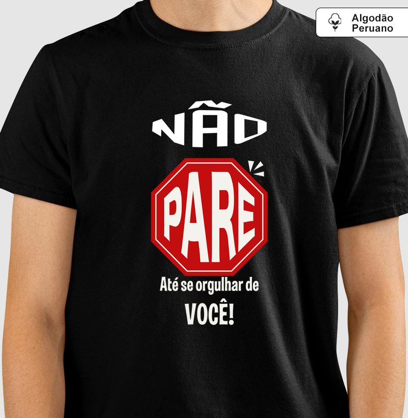 Não pare até se orgulhar de você