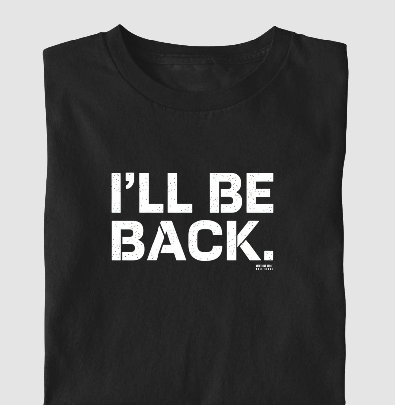 I'll Be Back