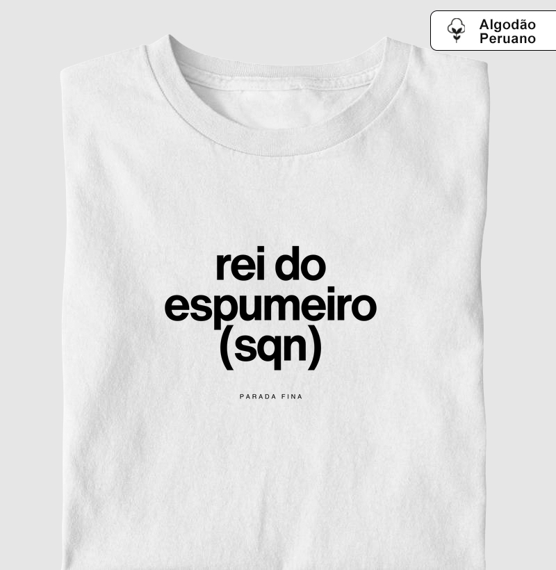 rei do espumeiro (sqn)
