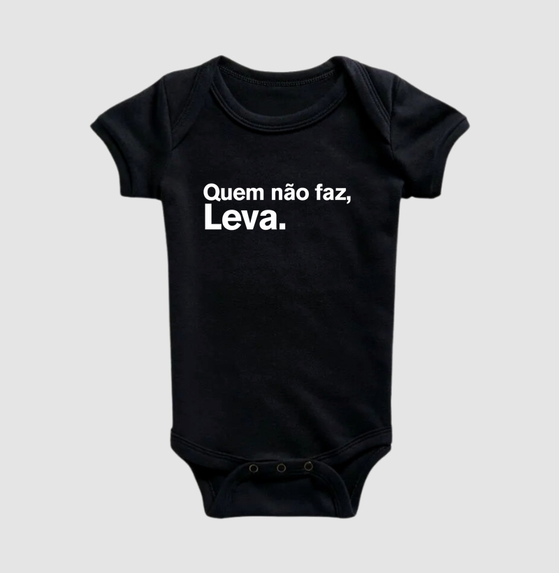 Quem não faz, leva.