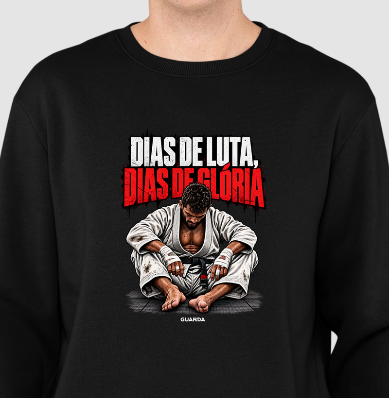 Dias de Luta, Dias de Glória - Suéter Moletom