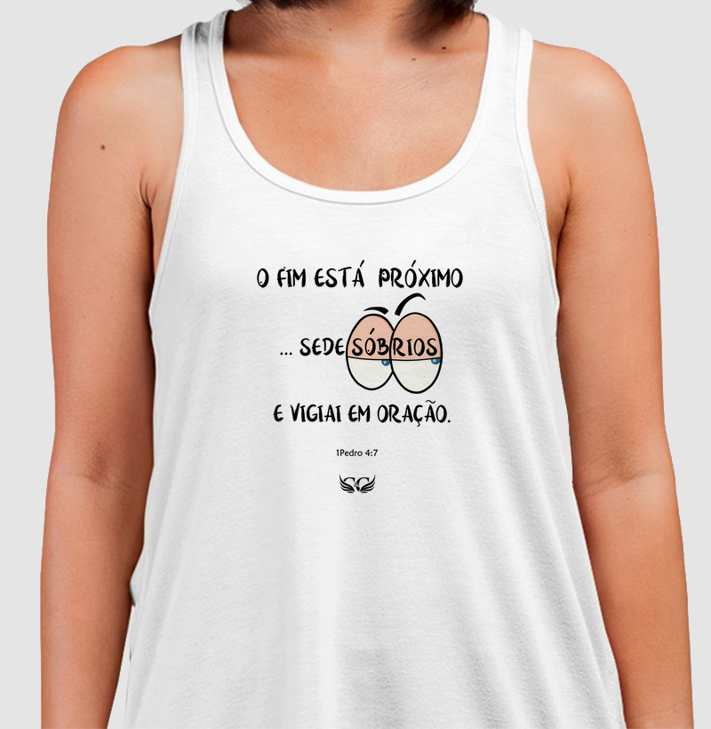 Camiseta Regata O fim está próximo. 1 Pe.4.7