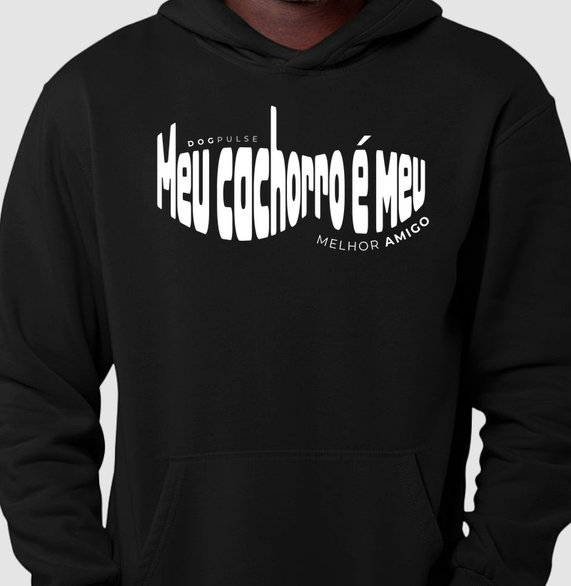 Hoodie Moletom Meu Cachorro é Meu Melhor Amigo Dog Pulse