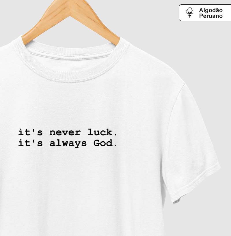 It's never luck, it's always God.