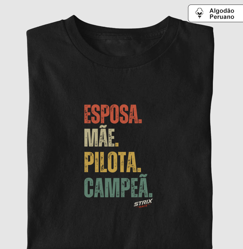 Esposa. Mãe. Pilota. CAMPEÃ.