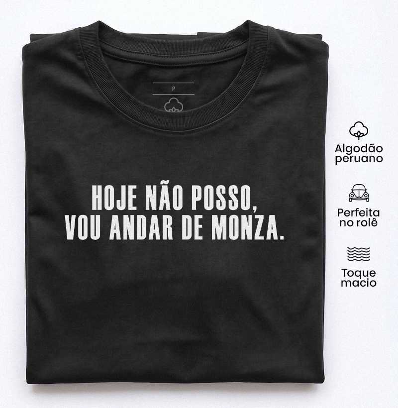 Vou andar de Monza - Camiseta Algodão Peruano
