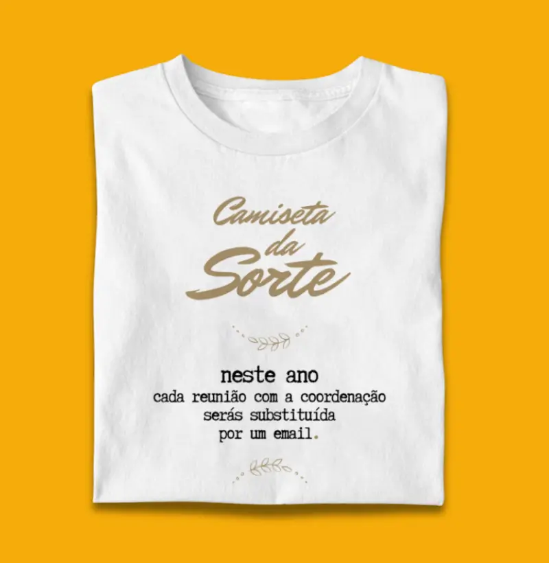 Camiseta da Sorte: Reunião com a coord