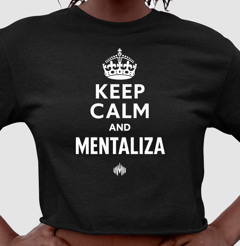 Keep Calm And Mentaliza