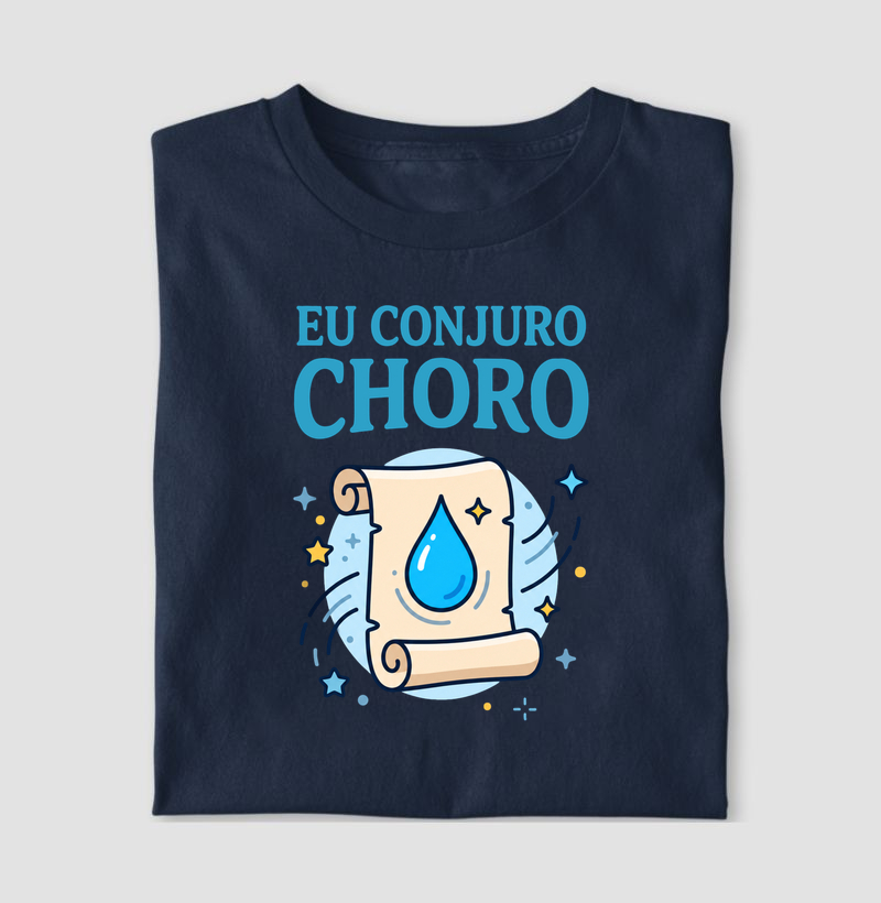EU CONJURO CHORO - Camiseta