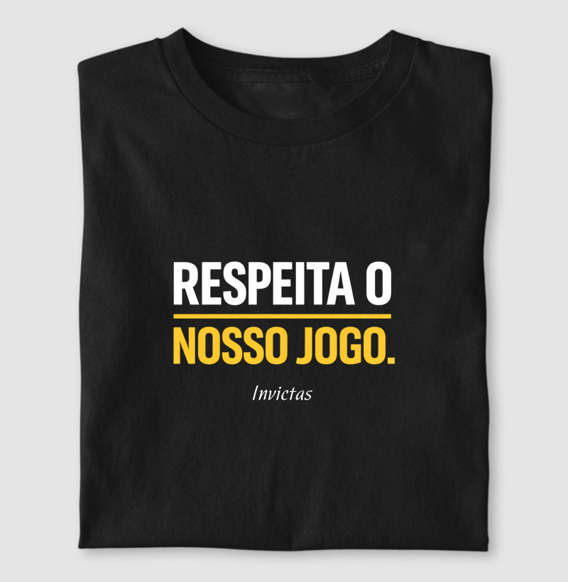 Respeita o nosso jogo.