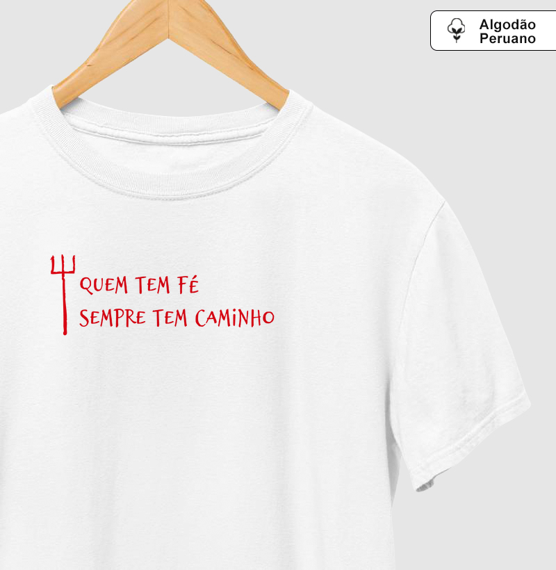 Quem tem fé sempre tem caminho 