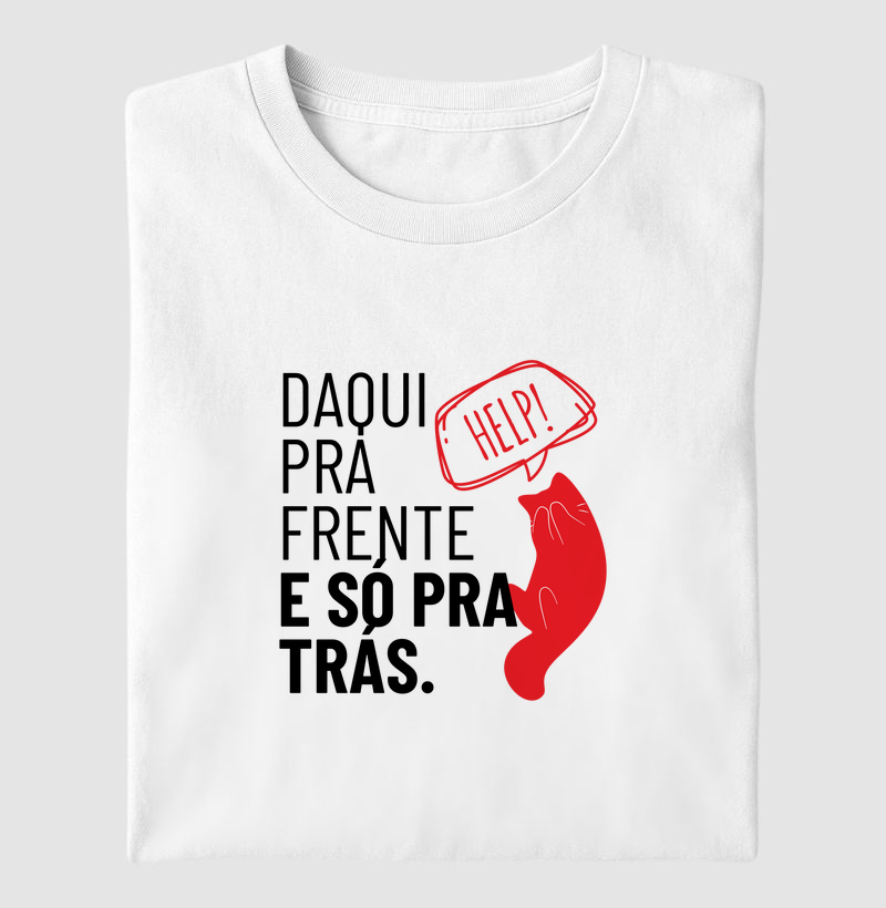 Daqui pra frente e só pra trás