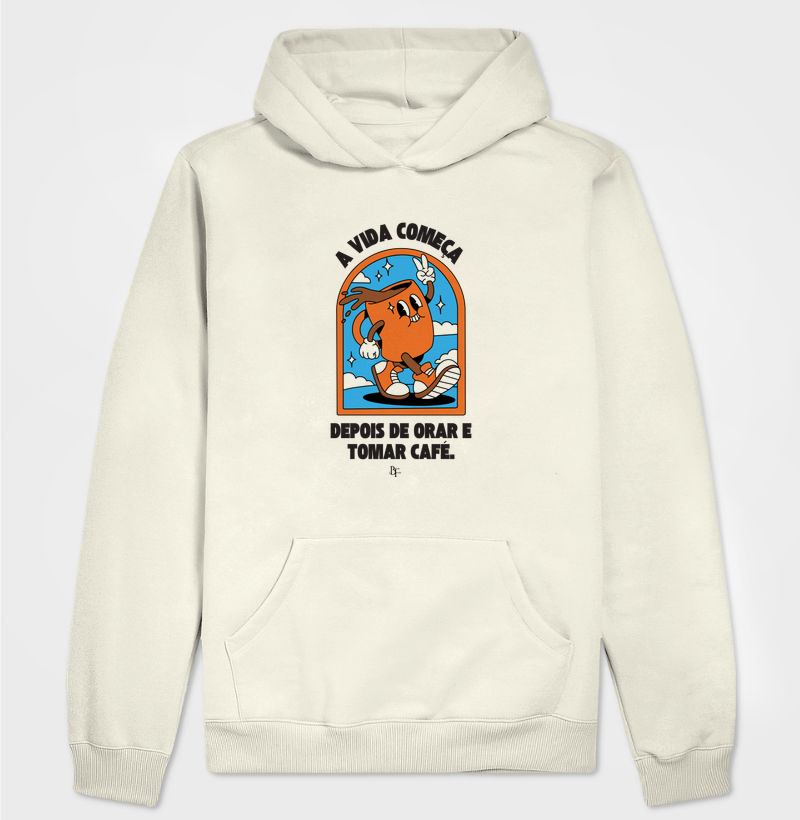 A vida começa depois de orar e tomar café - Hoodie Moletom