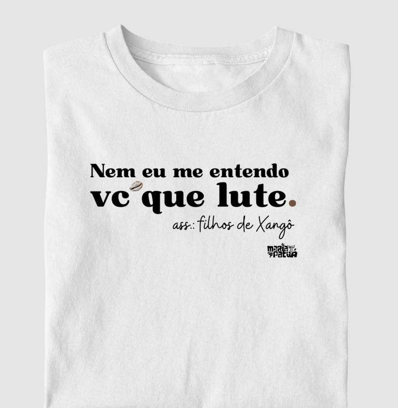 Nem eu me entendo, vc que lute! Filhos de Xangô Maria Patuá