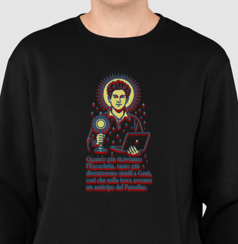 Sueter Moletom Quanto più riceviamo l'Eucaristia, tanto più diventeremo simili a Gesù, così che sulla terra avremo un anticipo del Paradiso.
