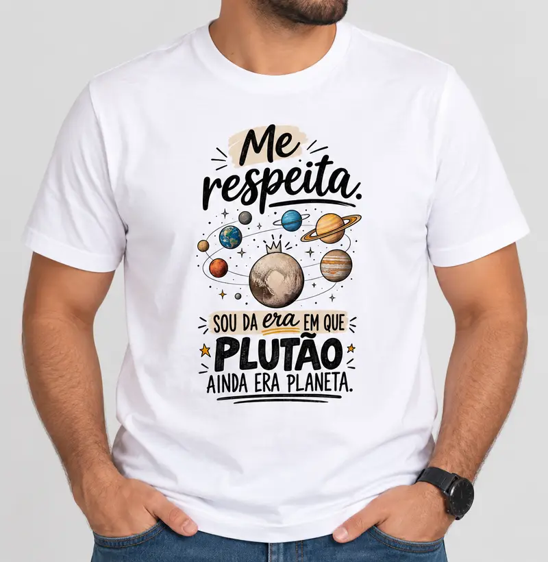 Me respeita que sou da era em que plutão era planeta