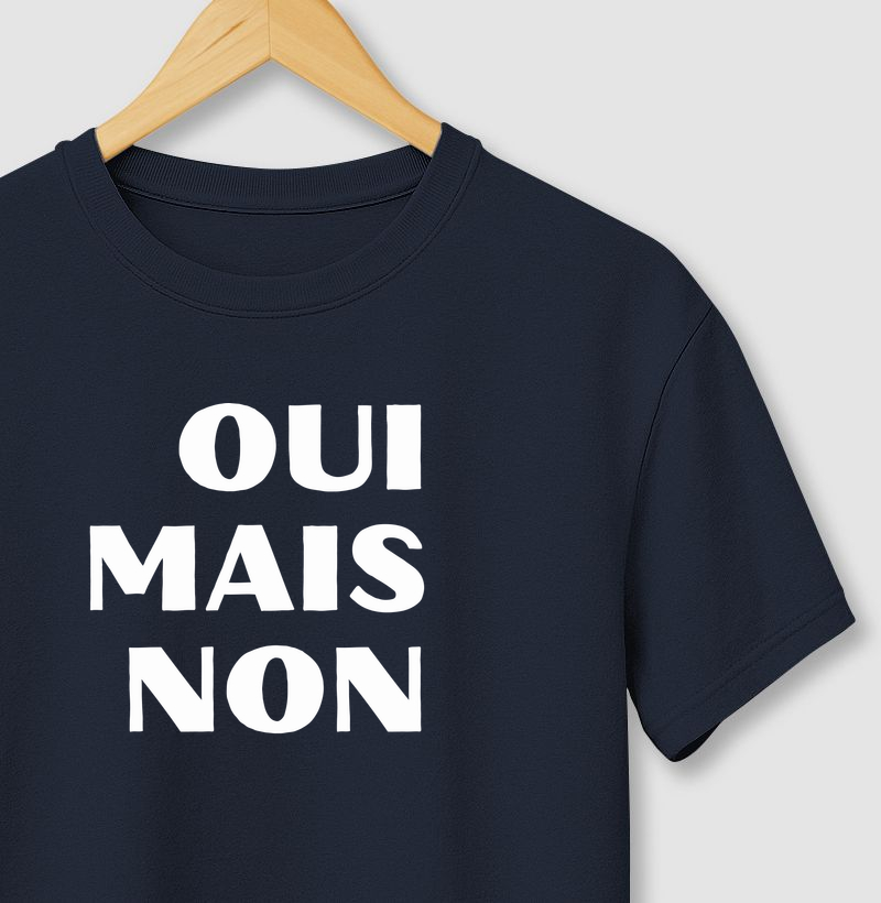 OUI MAS NON