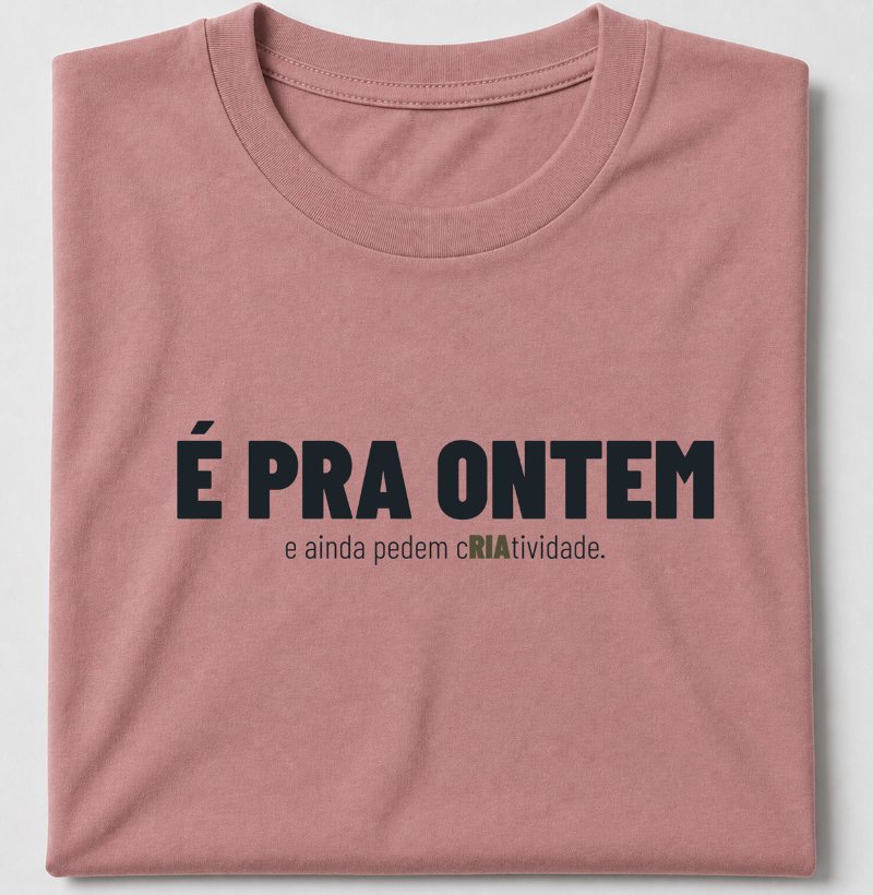 É pra ontem e ainda pedem cRIAtividade