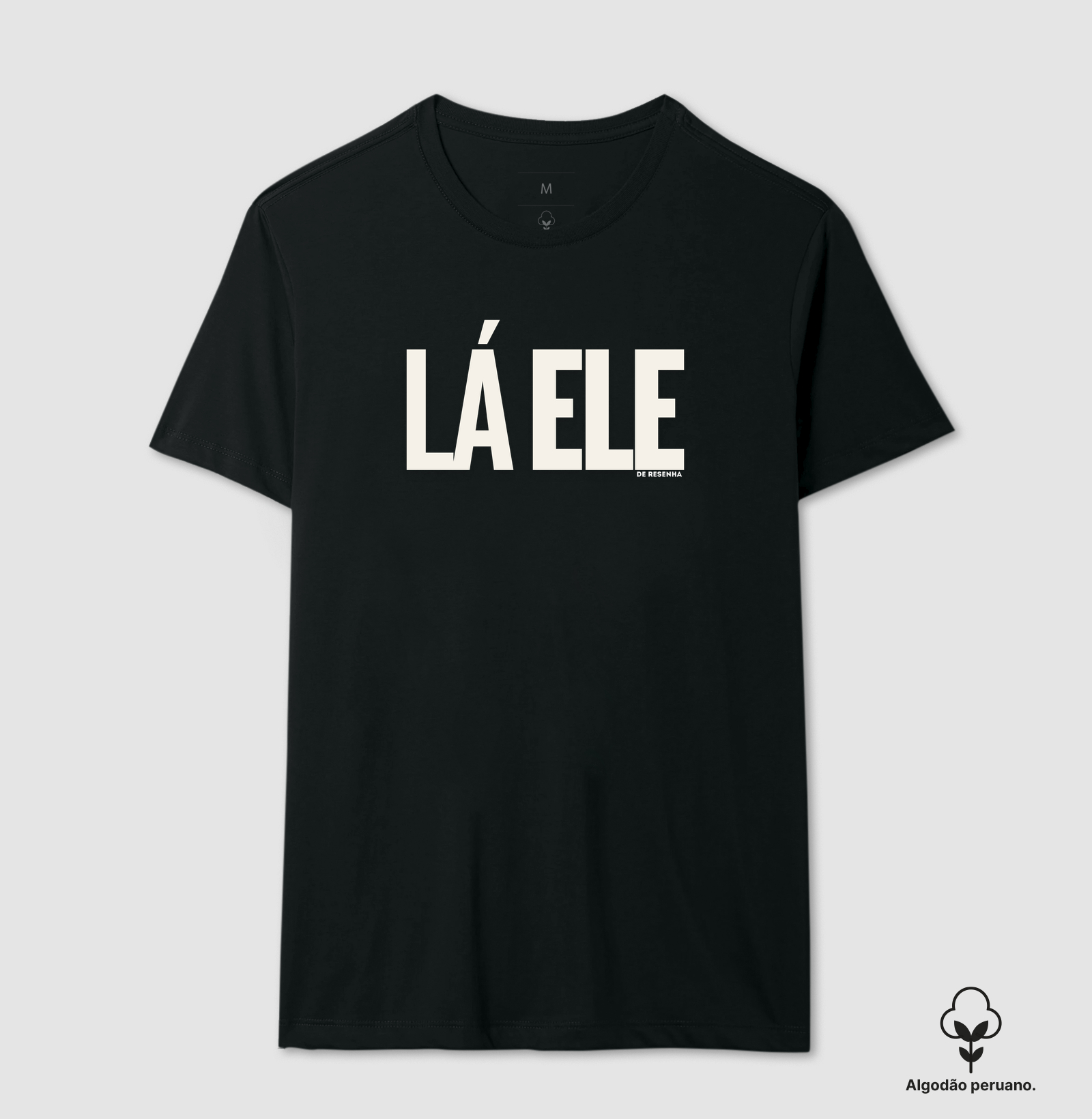 Lá Ele - Camiseta Algodão Peruano