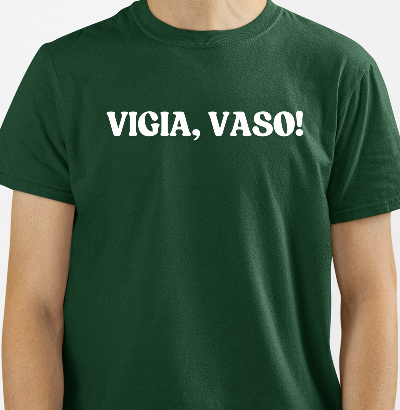 Vigia, vaso!
