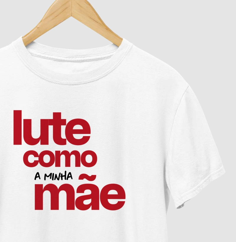 Lute como a minha Mãe