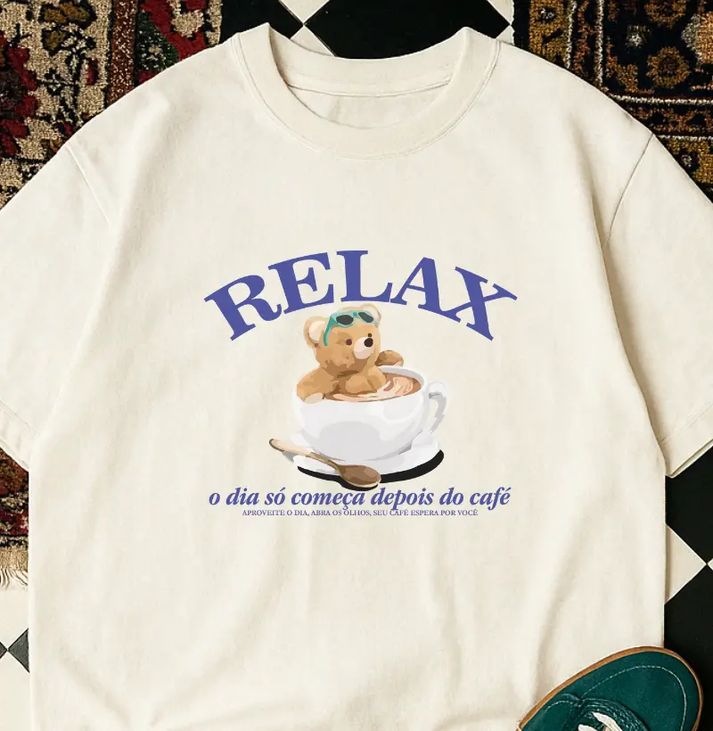 OVERSIZED - RELAX - O dia só começa depois do café