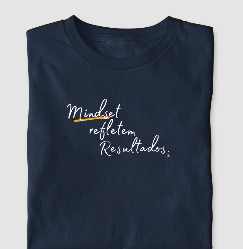 T-Shirt Mindset Refletem Resultados
