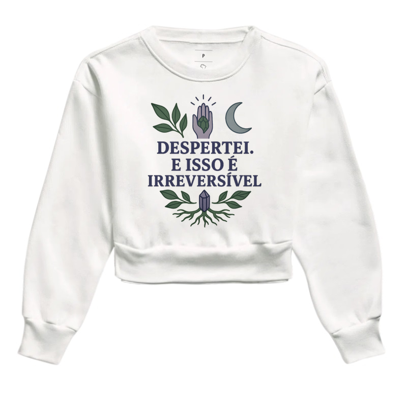 Despertei. E isso é irreversível