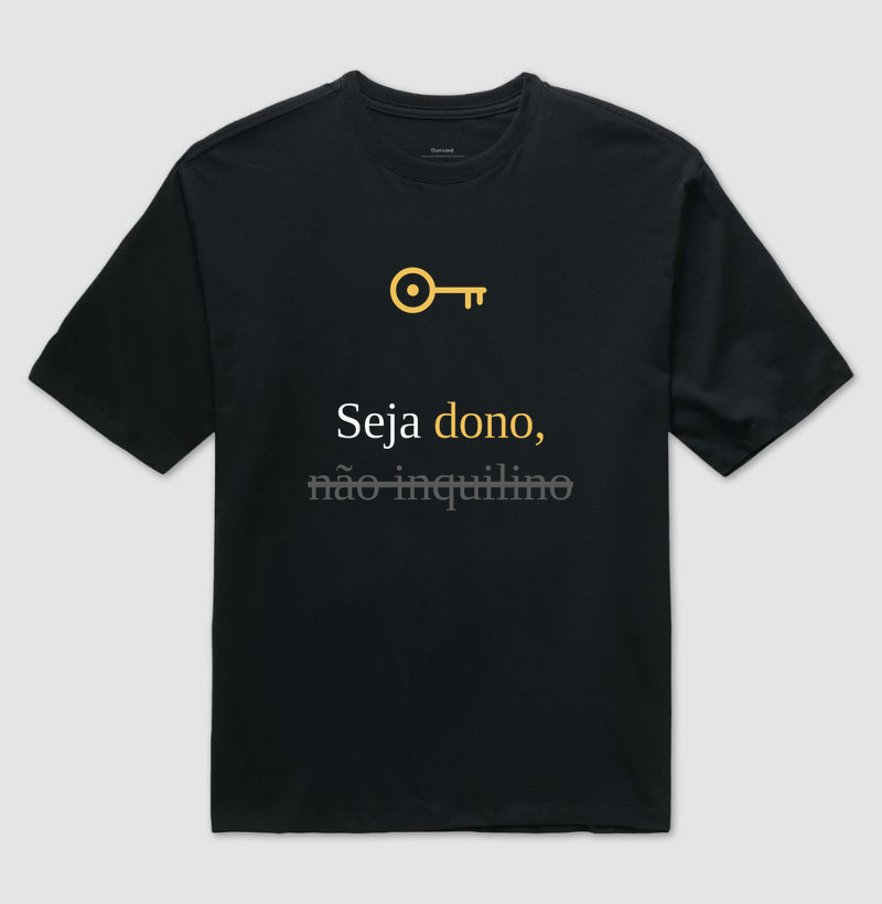 Camiseta | Seja dono (Oversized)