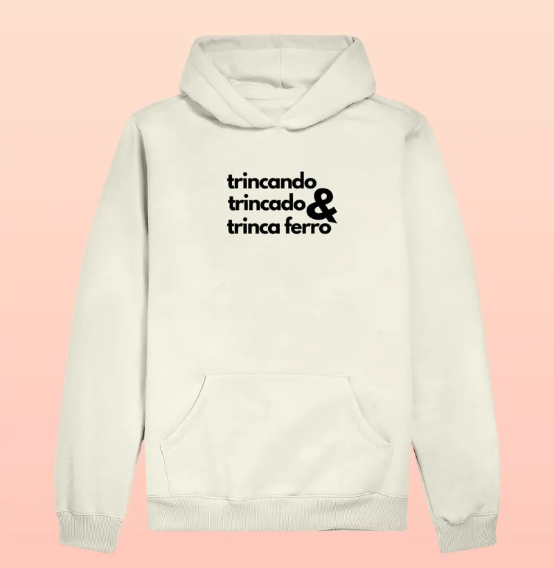 Trincando, trincado & Trinca Ferro